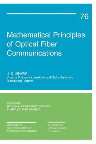 Книга Mathematical Principles of Optical Fiber Communications J. K. Shaw