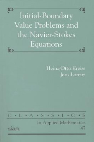 Kniha Initial-Boundary Value Problems and the Navier-Stokes Equations Heinz-Otto KreissJens Lorenz