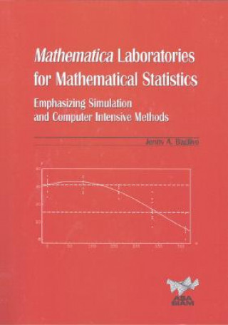 Carte Mathematica Laboratories for Mathematical Statistics with CD-ROM Jenny A. Baglivo