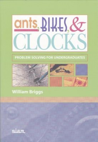 Kniha Ants, Bikes, and Clocks William Briggs