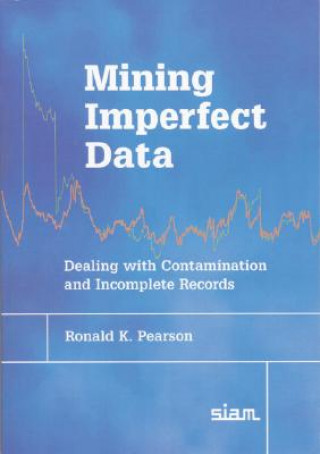 Carte Mining Imperfect Data Ronald K. Pearson