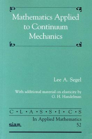 Carte Mathematics Applied to Continuum Mechanics Lee SegelG. H. Handelman