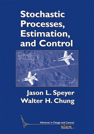 Carte Stochastic Processes, Estimation, and Control Jason L. SpeyerWalter H. Chung