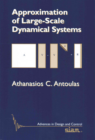 Kniha Approximation of Large-Scale Dynamical Systems Athanasios C. Antoulas