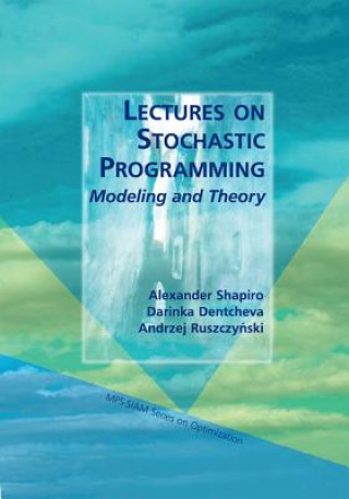 Buch Lectures on Stochastic Programming Alexander ShapiroDarinka DentchevaAndrzej Ruszczyński