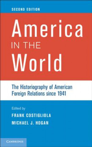 Carte America in the World Frank CostigliolaMichael J. Hogan