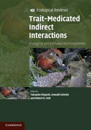 Book Trait-Mediated Indirect Interactions Takayuki OhgushiOswald SchmitzRobert D. Holt