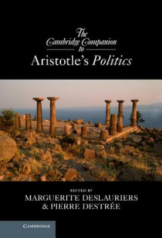 Kniha Cambridge Companion to Aristotle's Politics Marguerite DeslauriersPierre Destrée