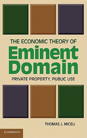 Kniha Economic Theory of Eminent Domain Thomas J. Miceli