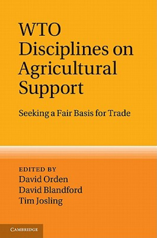 Kniha WTO Disciplines on Agricultural Support David OrdenDavid BlandfordTim Josling