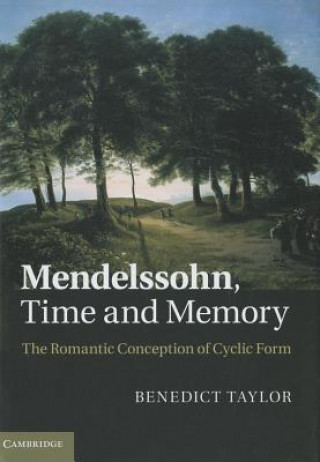 Carte Mendelssohn, Time and Memory Benedict Taylor
