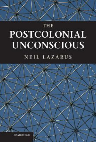 Carte Postcolonial Unconscious Neil Lazarus