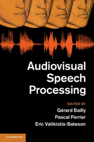 Książka Audiovisual Speech Processing Gerard BaillyPascal PerrierEric Vatikiotis-Bateson