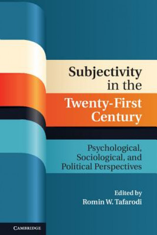Kniha Subjectivity in the Twenty-First Century Romin W. Tafarodi