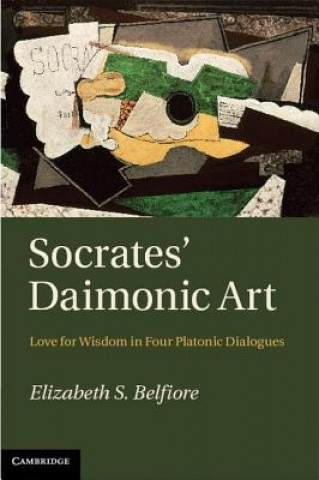 Buch Socrates' Daimonic Art Elizabeth S. Belfiore