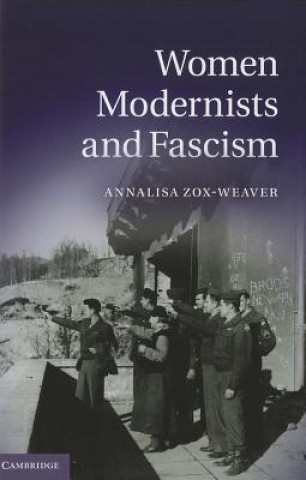 Livre Women Modernists and Fascism Annalisa Zox-Weaver