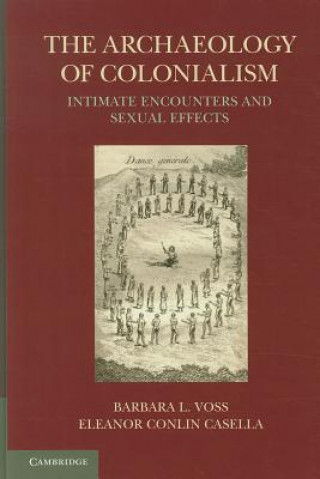 Kniha Archaeology of Colonialism Barbara L. VossEleanor Conlin Casella