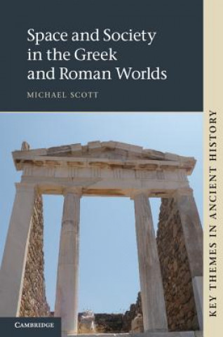 Carte Space and Society in the Greek and Roman Worlds Michael Scott