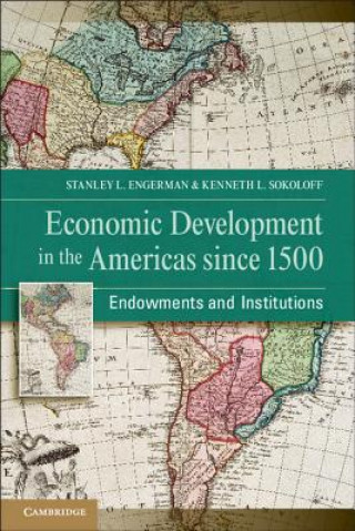 Kniha Economic Development in the Americas since 1500 Stanley L. EngermanKenneth L. SokoloffStephen HaberElisa V. Mariscal