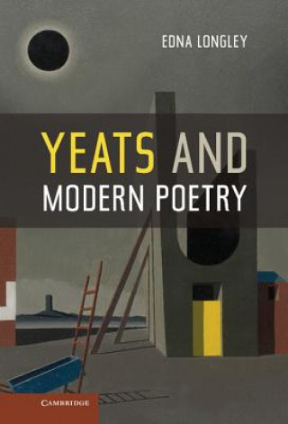 Knjiga Yeats and Modern Poetry Edna Longley