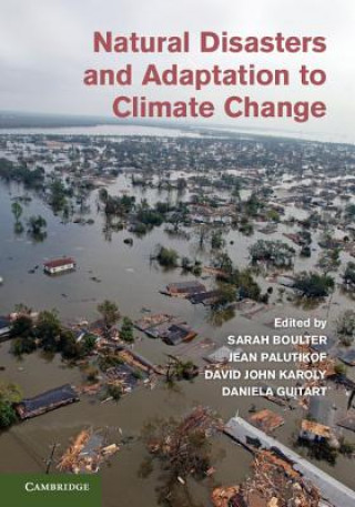 Könyv Natural Disasters and Adaptation to Climate Change Sarah Boulter