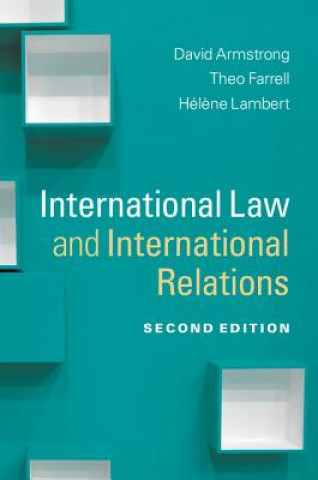 Könyv International Law and International Relations David ArmstrongTheo FarrellHél