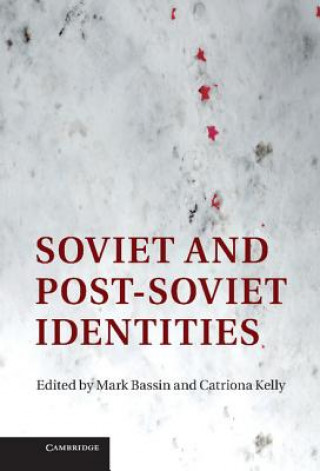 Boek Soviet and Post-Soviet Identities Mark BassinCatriona Kelly