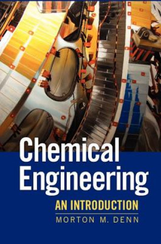 Könyv Chemical Engineering Morton Denn