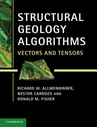 Carte Structural Geology Algorithms Richard W. AllmendingerNestor CardozoDonald M. Fisher