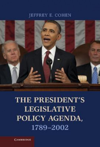 Kniha President's Legislative Policy Agenda, 1789-2002 Jeffrey E. Cohen