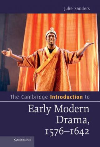 Carte Cambridge Introduction to Early Modern Drama, 1576-1642 Julie Sanders