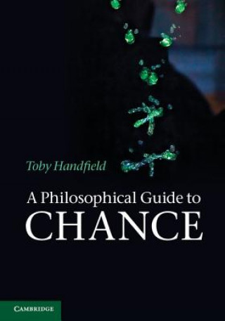 Book Philosophical Guide to Chance Toby Handfield