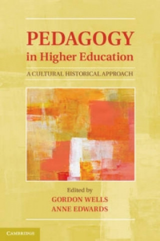 Kniha Pedagogy in Higher Education Gordon WellsAnne Edwards