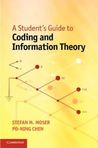 Könyv Student's Guide to Coding and Information Theory Stefan M. MoserPo-Ning Chen