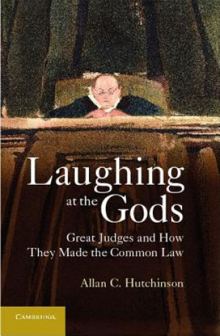 Könyv Laughing at the Gods Allan C. Hutchinson