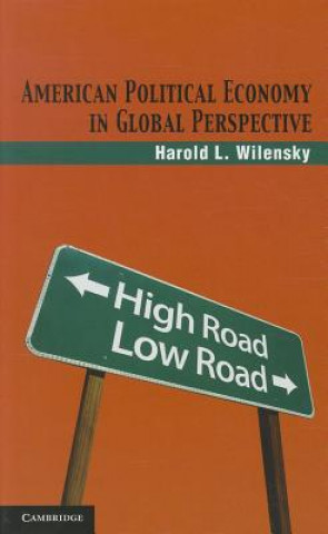 Книга American Political Economy in Global Perspective Harold L. Wilensky