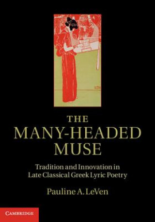Knjiga Many-Headed Muse Pauline A. LeVen