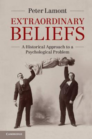 Könyv Extraordinary Beliefs Peter Lamont