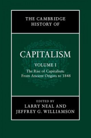 Книга Cambridge History of Capitalism Larry NealJeffrey G. Williamson