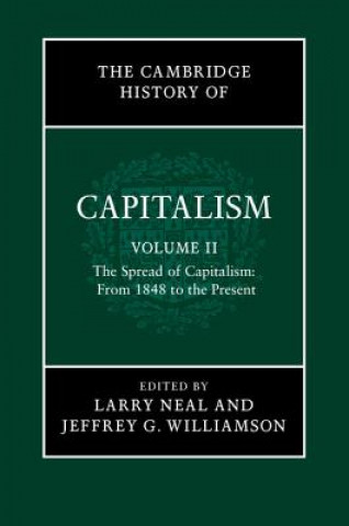 Kniha Cambridge History of Capitalism Larry NealJeffrey G. Williamson