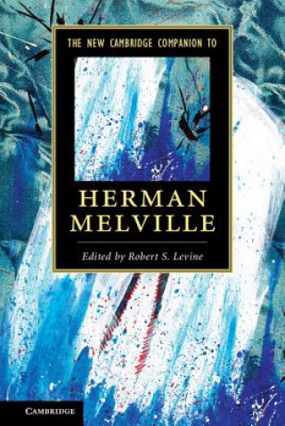 Knjiga New Cambridge Companion to Herman Melville Robert S. Levine