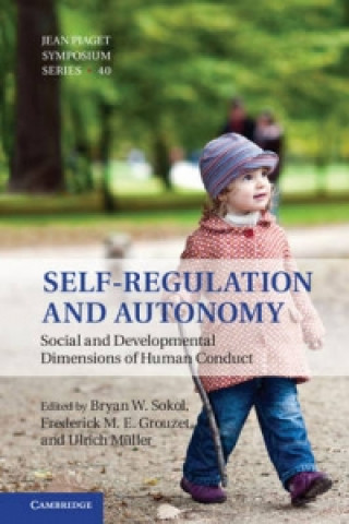 Kniha Self-Regulation and Autonomy Bryan W. SokolFrederick M. E. GrouzetUlrich Müller