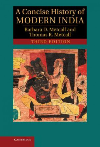 Carte Concise History of Modern India Barbara D. MetcalfThomas R. Metcalf