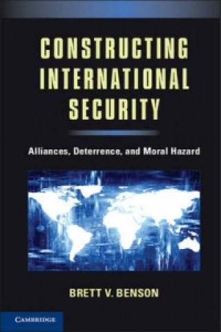 Könyv Constructing International Security Brett V. Benson