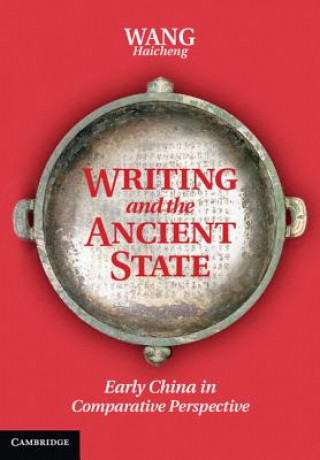 Книга Writing and the Ancient State Haicheng Wang