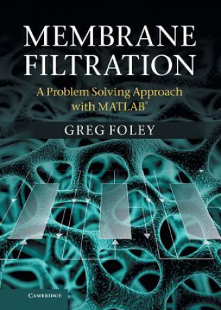 Kniha Membrane Filtration Greg Foley