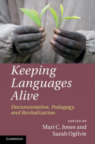 Kniha Keeping Languages Alive Mari C. JonesSarah Ogilvie