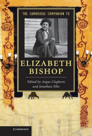 Книга Cambridge Companion to Elizabeth Bishop Angus CleghornJonathan Ellis