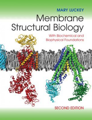 Książka Membrane Structural Biology Mary Luckey