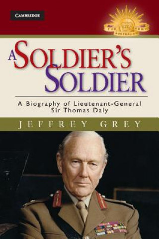 Książka Soldier's Soldier Jeffrey Grey